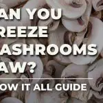 Can You Freeze Mushrooms Raw
