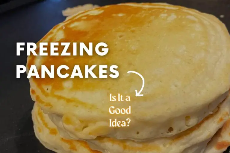 Freezing Pancakes: A Good Idea? (Freeze & Reheat)