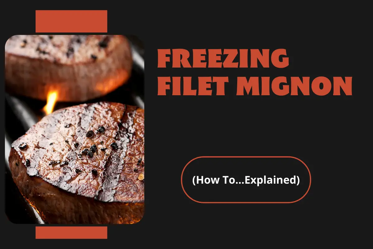 can you freeze filet mignon